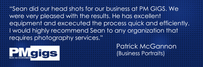 Sean did our head shots for our business at PM GIGS. We were very pleased with the results. He has excellent equipment and excecuted the process quick and efficiently. I would highly recommend Sean to any organization require photography services.
